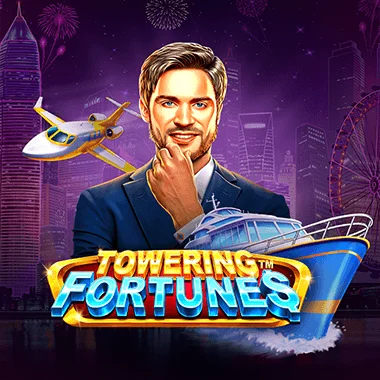 Towering Fortunes